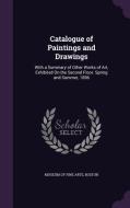 Catalogue Of Paintings And Drawings edito da Palala Press