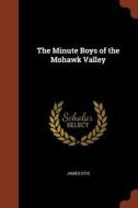 The Minute Boys of the Mohawk Valley di James Otis edito da PINNACLE