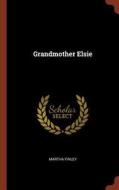 Grandmother Elsie di Martha Finley edito da CHIZINE PUBN