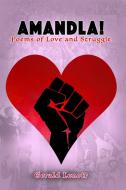 Amandla! Poems of Love and Struggle di Gerald Lenoir edito da Lulu.com