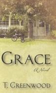 Grace di T. Greenwood edito da Wheeler Publishing