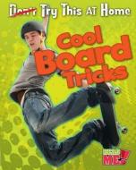 Cool Board Tricks di Ellen Labrecque edito da RAINTREE