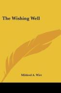 The Wishing Well di Mildred A. Wirt edito da Kessinger Publishing