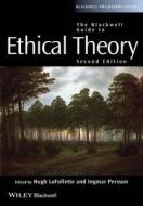 The Blackwell Guide to Ethical Theory di Hugh Lafollette edito da Wiley-Blackwell