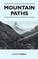 Mountain Paths di H. E. G. Tyndale edito da Masterson Press