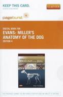 Miller's Anatomy of the Dog - Pageburst E-Book on Vitalsource (Retail Access Card) di Howard E. Evans, Alexander De Lahunta edito da W.B. Saunders Company
