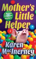 Mother's Little Helper di Karen Macinerney edito da THOMAS & MERCER