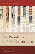 The Presidents And The Constitution, Volume Two edito da New York University Press