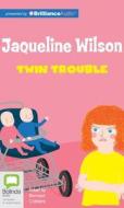 Twin Trouble di Jacqueline Wilson edito da Bolinda Audio