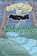 Adventures of Meows: Boring Day di Apolonia Plum edito da Createspace