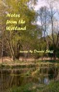 Notes from the Wetland di Donald E. Skiff edito da Createspace