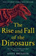 The Rise and Fall of the Dinosaurs di Steve Brusatte edito da Pan Macmillan