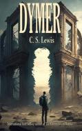 Dymer di C. S. Lewis edito da WILDER PUBN