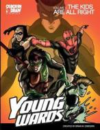Young Wards Vol.1: The Kids Are All Right di Brian M. Osbourn edito da Createspace