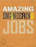 Amazing Jobs: Amazing Jobs: Engineering di Colin Hynson edito da Hachette Children's Group