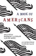 A Book of Americans - Illustrated by Charles Child di Stephen Vincent Benét edito da Read Books