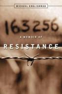 163256: A Memoir of Resistance di Michael Englishman edito da WILFRID LAURIER UNIV PR