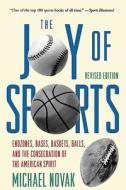 Joy of Sports, Revised di Michael Novak edito da Madison Books