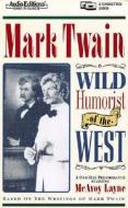 Mark Twain: Wild Humorist of the West di McAvoy Layne edito da Audio Partners