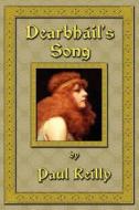 Dearbhail's Song di Paul Reilly edito da Poitin Press