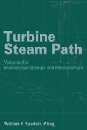 Turbine Steam Path Maintenance & Repair di William P. Sanders edito da PennWell Books