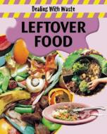 Leftover Food di Sally Morgan edito da Smart Apple Media