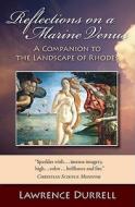 Reflections on a Marine Venus: A Companion to the Landscape of Rhodes di Lawrence Durrell edito da Axios Press