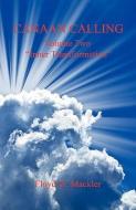 Canaan Calling Volume Two "Inner Transformation" di Floyd W. Mackler edito da E BOOKTIME LLC