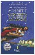 Concerto to the Memory of an Angel di Aeric-Emmanuel Schmitt edito da EUROPA ED