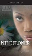 Wildflower di Anne Schraff edito da Saddleback Educational Publishing, Inc.