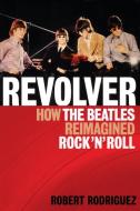 Revolver di Robert Rodriguez edito da Rowman & Littlefield