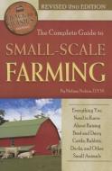 Complete Guide to Small Scale Farming di Melissa Nelson edito da Atlantic Publishing Co