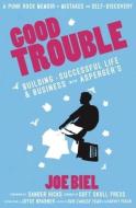 Good Trouble di Joe Biel edito da Microcosm Publishing