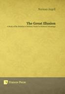 The Great Illusion di Norman Angell edito da Vernon Art and Science