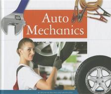 Auto Mechanics di Cecilia Minden, Mary Minden-Zins edito da CHILDS WORLD