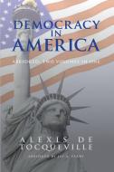 Democracy In America, Abridged, 2 Volumes In 1 di Alexis de Tocqueville edito da Stonewell Press