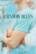 Rainbow Blues di Kc Burn edito da Dreamspinner Press LLC