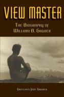 View Master di Gretchen Jane Gruber edito da MILL CITY PR