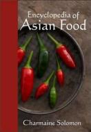 ENCY OF ASIAN FOOD NEW/E di Charmaine Solomon edito da NEW HOLLAND