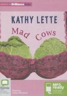 Mad Cows di Kathy Lette edito da Bolinda Publishing