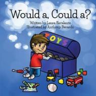Would A, Could A? di Laura Escalante edito da Rock's Mills Press