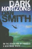 Dark Horizons di Dan Smith edito da Orion Publishing Co
