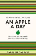 An Apple A Day di Caroline Taggart edito da Michael O'Mara Books Ltd