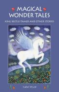 Magical Wonder Tales di Isabel Wyatt edito da Floris Books