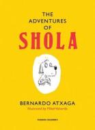 The Adventures of Shola di Bernardo (Author) Atxaga edito da Pushkin Children's Books