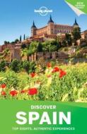 Discover Spain di Lonely Planet, Anthony Ham, Bridget Gleeson edito da Lonely Planet