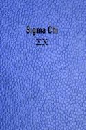 SIGMA Chi: Bid Day, Rushing, Big Brother or Big Sister Gift Journal Notebook di Candlelight Publications edito da INDEPENDENTLY PUBLISHED