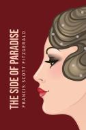 The Side of Paradise di Francis Scott Fitzgerald edito da Yorkshire Public Books