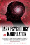 Dark Psychology And Manipulation: For A di DAVID GOLEMAN edito da Lightning Source Uk Ltd