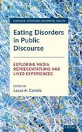 Eating Disorders In Public Discourse edito da University Of Exeter Press